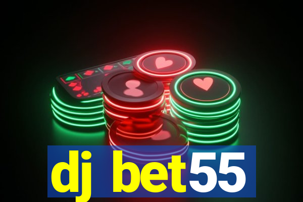 dj bet55